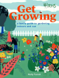 RHS Get Growing: A Family Guide to Gardening Inside and Out Hot on Sale