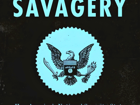 The Management of Savagery: How America’s National Security State Fueled the Rise of Al Qaeda, ISIS, and Donald Trump Hot on Sale