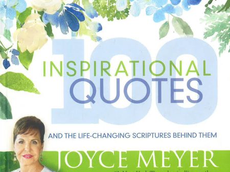 100 Inspirational Quotes: And the Life-Changing Scriptures Behind Them For Sale